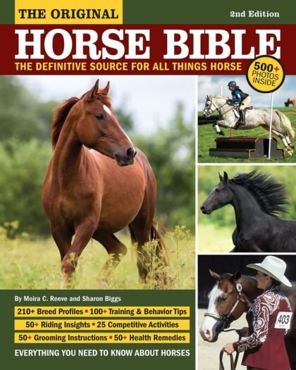 The Original Horse Bible, 2nd Edition: The Definitive Source for All Things Horse