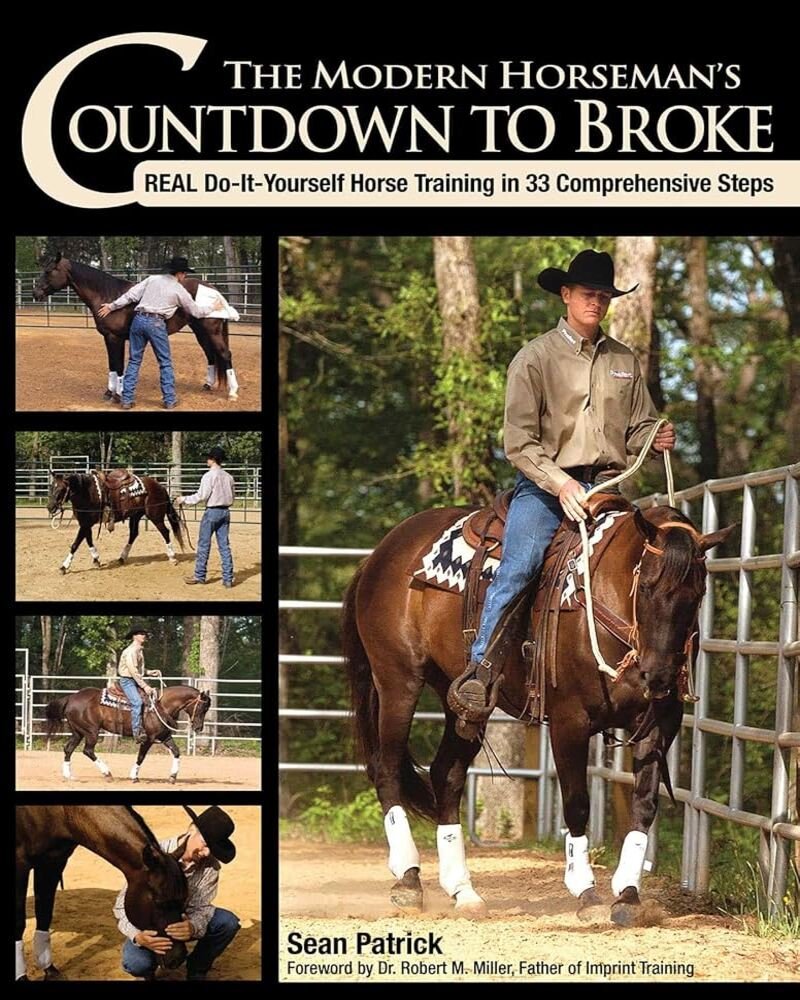 Modern Horseman's Countdown to Broke-New Edition: Real Do-It-Yourself Horse Training in 33 Comprehensive Steps